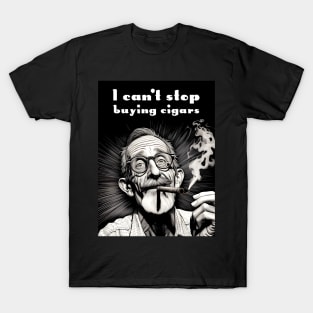 Cigar Smoker: I Can't Stop Buying Cigars on a Dark Background T-Shirt